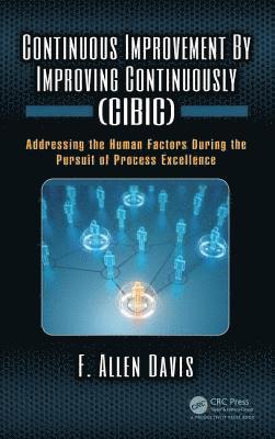 Continuous Improvement By Improving Continuously (CIBIC) 1