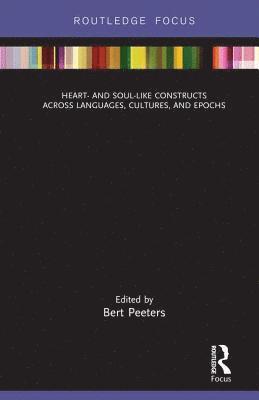 Heart- and Soul-Like Constructs across Languages, Cultures, and Epochs 1
