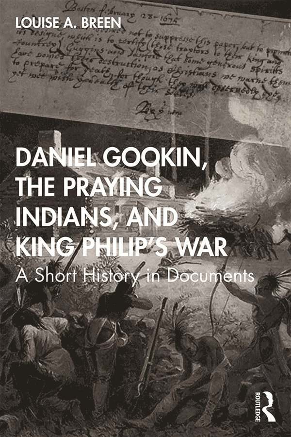 Louise Breen, USA) Breen, Louise (Kansas State University - Daniel Gookin, the Praying Indians, and King Philip's War, Häftad