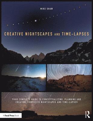 Creative Nightscapes and Time-Lapses 1