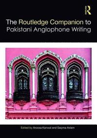 bokomslag Routledge Companion to Pakistani Anglophone Writing