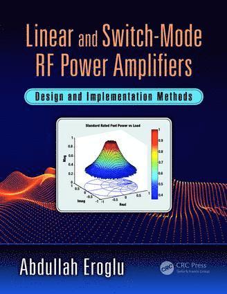 Abdullah Eroglu, USA) Eroglu, Abdullah (Purdue University, Fort Wayne - Linear and Switch-Mode RF Power Amplifiers, Häftad