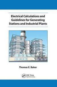 bokomslag Electrical Calculations and Guidelines for Generating Station and Industrial Plants