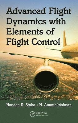 Advanced Flight Dynamics with Elements of Flight Control 1