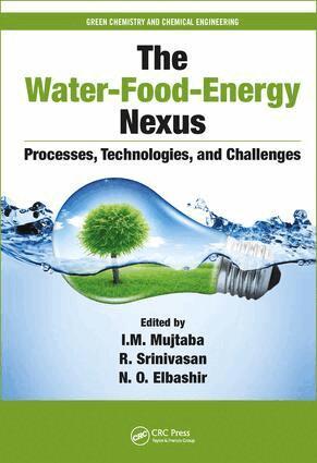I. M. Mujtaba, R. Srinivasan, N. O. Elbashir - Water-Food-Energy Nexus, Häftad