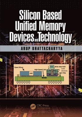Arup Bhattacharyya, USA) Bhattacharyya, Arup (CEO, ADI Associates (Single Individual Technical Consultancy), Essex Junction, Vermont - Silicon Based Unified Memory Devices and Technology, Häftad