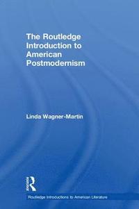 bokomslag The Routledge Introduction to American Postmodernism