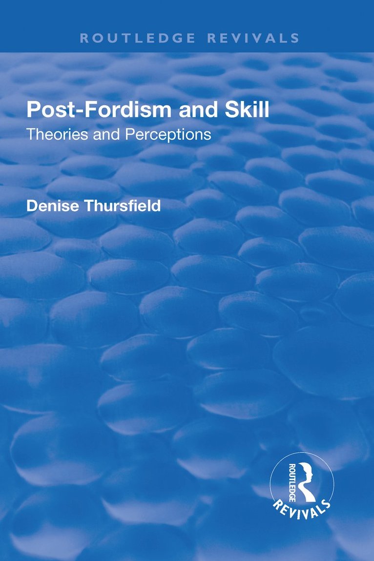 Denise Thursfield - Post-Fordism and Skill, Inbunden