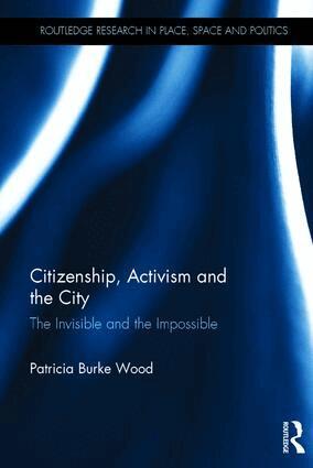 Patricia Burke Wood - Citizenship, Activism and the City, Inbunden