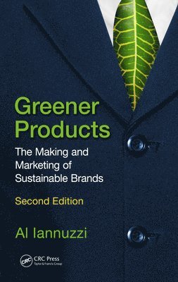 bokomslag Greener Products: The Making and Marketing of Sustainable Brands, Second Edition