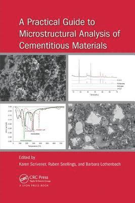A Practical Guide to Microstructural Analysis of Cementitious Materials 1