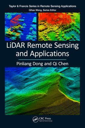 Pinliang Dong, Qi Chen - LiDAR Remote Sensing and Applications, Häftad