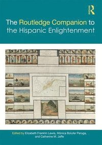 bokomslag The Routledge Companion to the Hispanic Enlightenment