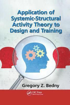 Application of Systemic-Structural Activity Theory to Design and Training 1