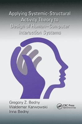 Applying Systemic-Structural Activity Theory to Design of Human-Computer Interaction Systems 1