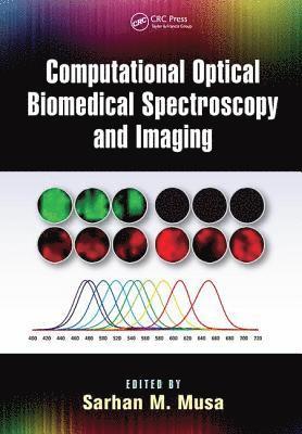 Sarhan M. Musa, USA) Musa, Sarhan M. (Prairie View A&M University, Houston, Texas - Computational Optical Biomedical Spectroscopy and Imaging, Häftad