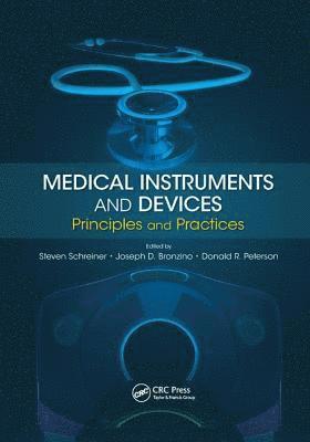 Steven Schreiner, Joseph D. Bronzino, Donald R. Peterson - Medical Instruments and Devices, Häftad