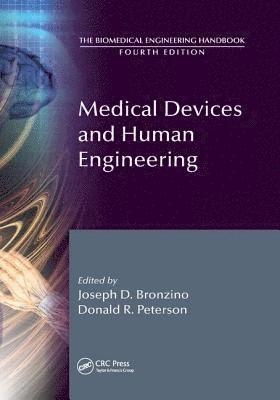 Joseph D. Bronzino, Donald R. Peterson, USA) Bronzino, Joseph D. (Biomedical Engineering Alliance and Consortium (BEACON), Hartford, Connecticut, USA) Peterson, Donald R. (Northern Illinois University, DeKalb, IL - Medical Devices and Human Engineering, Häftad