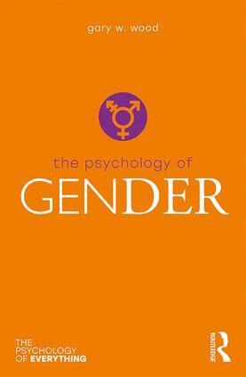 Gary Wood - Psychology of Gender, Häftad