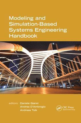 Daniele Gianni, Andrea D'Ambrogio, Andreas Tolk, Italy) Gianni, Daniele (European Organization for the Exploitation of Meteorological Data, Italy) D'Ambrogio, Andrea (University of Roma “Tor Vergata”, USA) Tolk, Andreas (SimIS Inc., Portsmouth, Virginia - Modeling and Simulation-Based Systems Engineering Handbook, Häftad