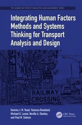 Integrating Human Factors Methods and Systems Thinking for Transport Analysis and Design 1