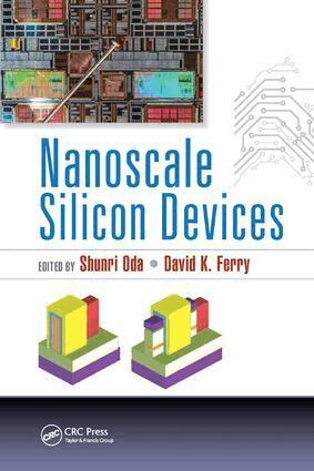 Shunri Oda, David K. Ferry - Nanoscale Silicon Devices, Häftad