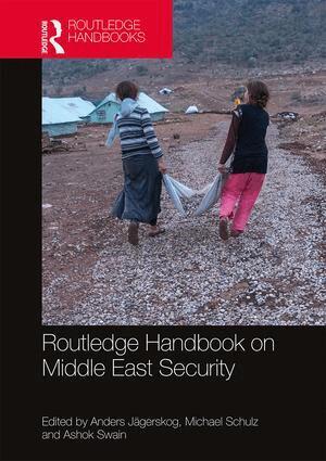 Anders Jägerskog, Michael Schulz, Ashok Swain - Routledge Handbook on Middle East Security, Inbunden