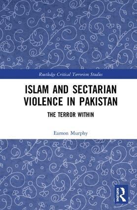 Eamon Murphy - Islam and Sectarian Violence in Pakistan, Inbunden