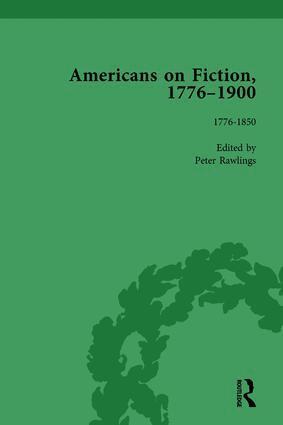 Peter Rawlings - Americans on Fiction, 1776-1900 Volume 1, Inbunden