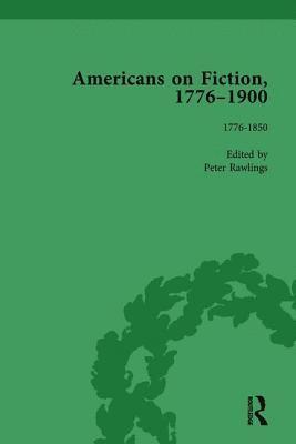 Americans on Fiction, 1776-1900 Volume 1 1