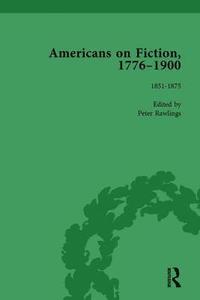 bokomslag Americans on Fiction, 1776-1900 Volume 2
