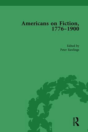 Peter Rawlings - Americans on Fiction, 1776-1900 Volume 3, Inbunden