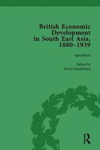 bokomslag British Economic Development in South East Asia, 1880 - 1939, Volume 1