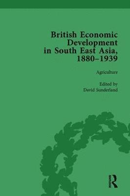 bokomslag British Economic Development in South East Asia, 1880 - 1939, Volume 1