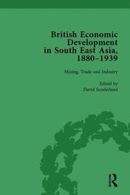 bokomslag British Economic Development in South East Asia, 1880-1939, Volume 2