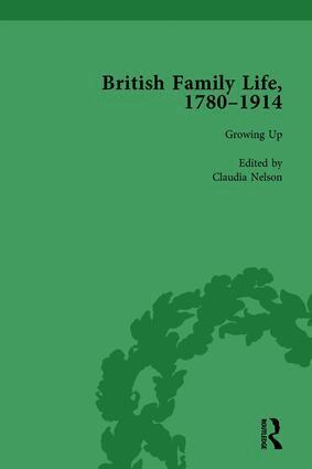 Claudia Nelson, Julie-Marie Strange, Susan B Egenolf - British Family Life, 1780–1914, Volume 1, Inbunden