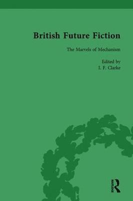 bokomslag British Future Fiction, 1700-1914, Volume 3