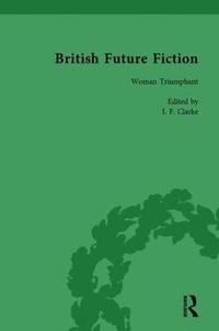 bokomslag British Future Fiction, 1700-1914, Volume 5