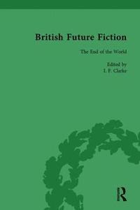bokomslag British Future Fiction, 1700-1914, Volume 8