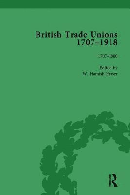 bokomslag British Trade Unions, 17071918, Part I, Volume 1