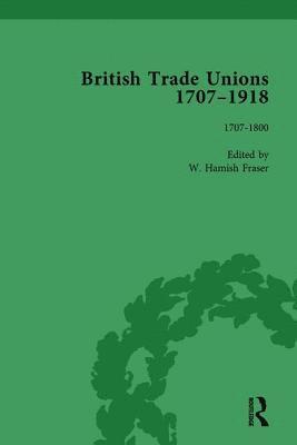 W Hamish Fraser, W. Hamish Fraser - British Trade Unions, 1707–1918, Part I, Volume 1, Inbunden