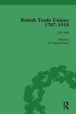 British Trade Unions, 17071918, Part I, Volume 1 1