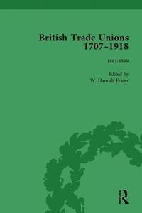bokomslag British Trade Unions, 1707-1918, Part II, Volume 6