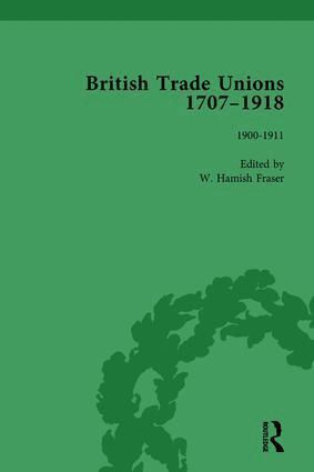 W Hamish Fraser - British Trade Unions, 1707-1918, Part II, Volume 7, Inbunden