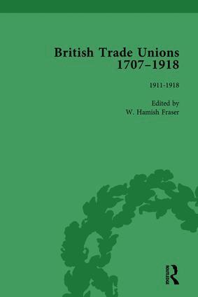 W Hamish Fraser - British Trade Unions, 1707-1918, Part II, Volume 8, Inbunden