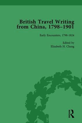 Elizabeth H Chang - British Travel Writing from China, 1798-1901, Volume 1, Inbunden