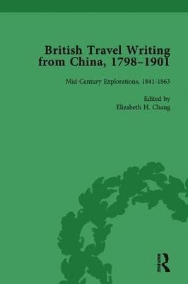 British Travel Writing from China, 1798-1901, Volume 2 1