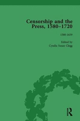 Censorship and the Press, 1580-1720, Volume 1 1