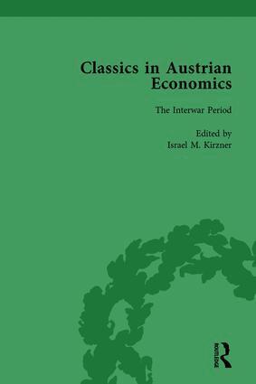 Israel M Kirzner - Classics in Austrian Economics, Volume 2, Inbunden