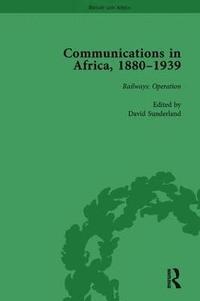 bokomslag Communications in Africa, 1880-1939, Volume 3